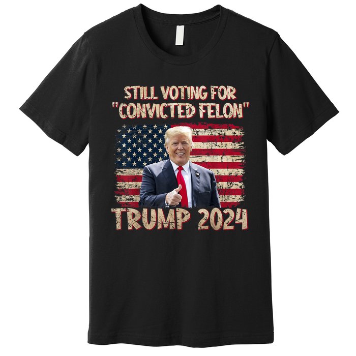 Im Voting For The Nonconvicted Felon Funny Pro Biden 2024 Premium T-Shirt