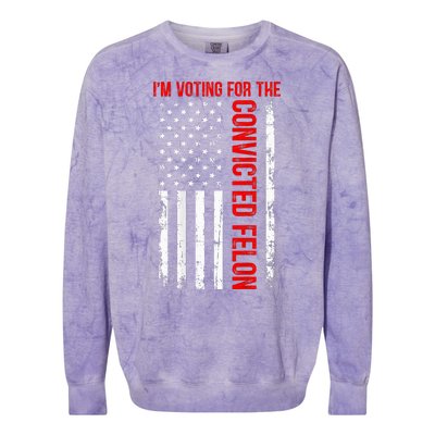 IM Voting For The Convicted Felon 2024 Usa Flag Colorblast Crewneck Sweatshirt