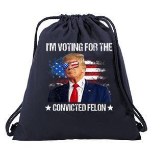 IM Voting For The Convicted Felon Funny Pro 2024 Drawstring Bag