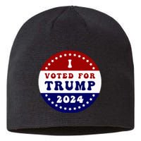 I Voted For President Trump In 2024 Inauguration Day 2025 Sustainable Beanie