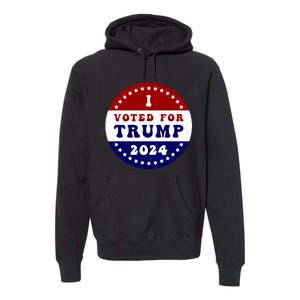 I Voted For President Trump In 2024 Inauguration Day 2025 Premium Hoodie