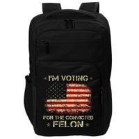 IM Voting For The Convicted Felon Funny Trump 2024 Impact Tech Backpack