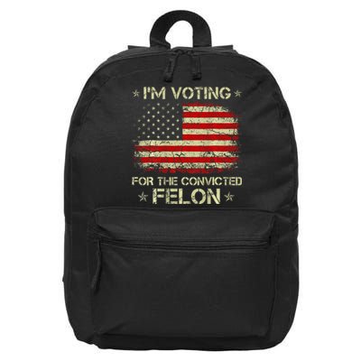 IM Voting For The Convicted Felon Funny Trump 2024 16 in Basic Backpack