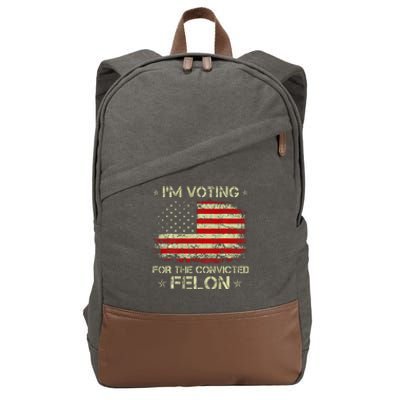 IM Voting For The Convicted Felon Funny Trump 2024 Cotton Canvas Backpack