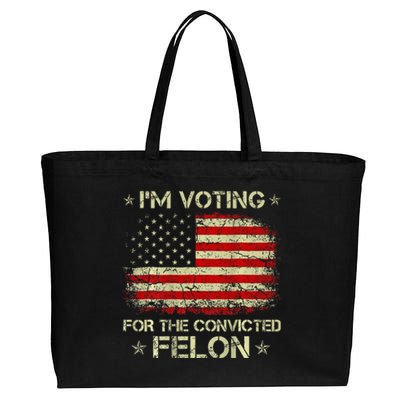 IM Voting For The Convicted Felon Funny Trump 2024 Cotton Canvas Jumbo Tote