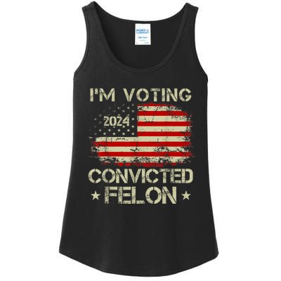 IM Voting For The Convicted Felon Funny Pro Trump 2024 Ladies Essential Tank