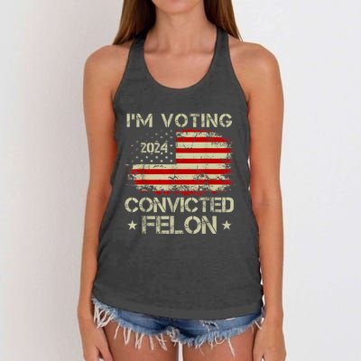 IM Voting For The Convicted Felon Funny Pro Trump 2024 Women's Knotted Racerback Tank