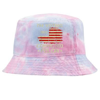 IM Voting For The Convicted Felon Funny Pro Trump 2024 Tie-Dyed Bucket Hat