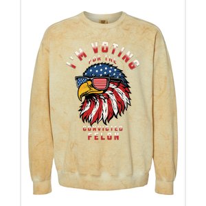 IM Voting For The Convicted Felon Funny Pro Trump 2024 Colorblast Crewneck Sweatshirt