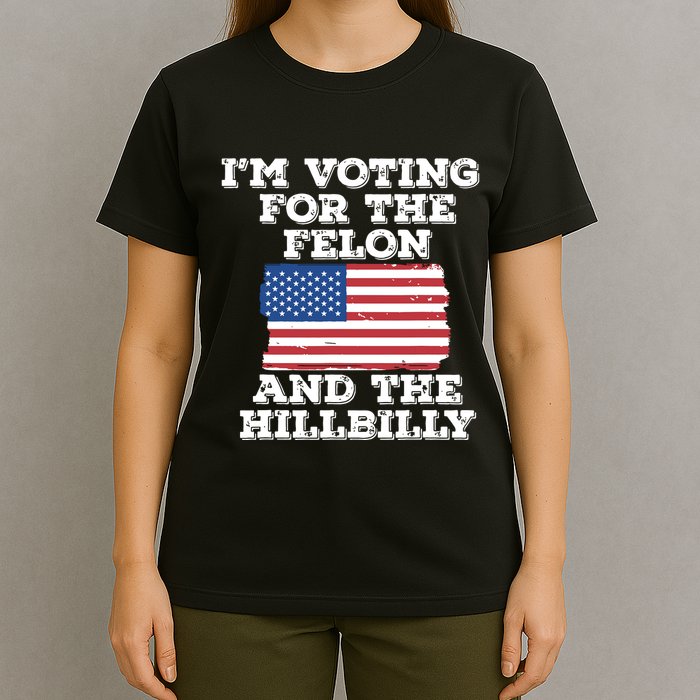 Im Voting For The Felon The Hillbilly 2024 Pro Trump Meme T-Shirt