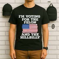 Im Voting For The Felon The Hillbilly 2024 Pro Trump Meme T-Shirt