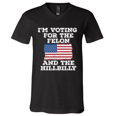 Im Voting For The Felon The Hillbilly 2024 Pro Trump Meme V-Neck T-Shirt