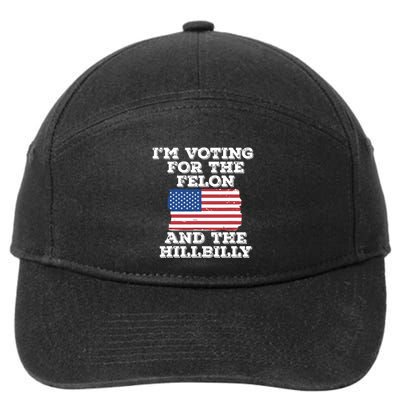Im Voting For The Felon The Hillbilly 2024 Pro Trump Meme 7-Panel Snapback Hat