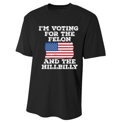 Im Voting For The Felon The Hillbilly 2024 Pro Trump Meme Performance Sprint T-Shirt