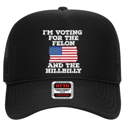 Im Voting For The Felon The Hillbilly 2024 Pro Trump Meme Trucker Hat