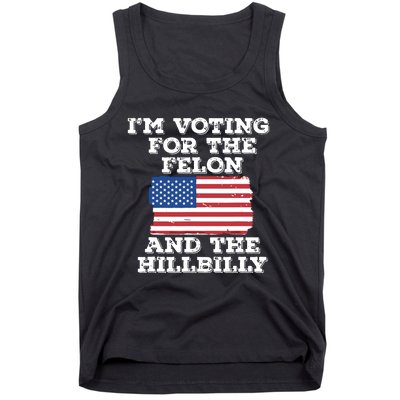 Im Voting For The Felon The Hillbilly 2024 Pro Trump Meme Tank Top