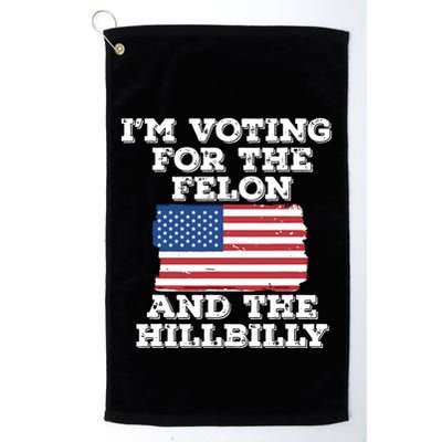 Im Voting For The Felon The Hillbilly 2024 Pro Trump Meme Golf Towel