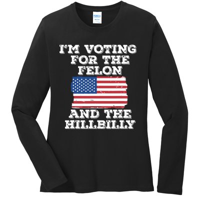 Im Voting For The Felon The Hillbilly 2024 Pro Trump Meme Ladies Long Sleeve Shirt