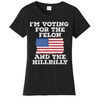 Im Voting For The Felon The Hillbilly 2024 Pro Trump Meme Women's T-Shirt