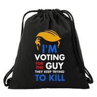 IM Voting For The Guy They Keep Trying To Kill Drawstring Bag