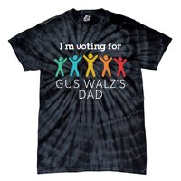 Im Voting For Gus Walz Dad Harris Walz 2024 Tie-Dye T-Shirt