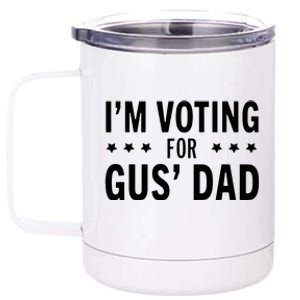 Im Voting For The Gus Dad Walz The Vice Pres 2024 For Kamala 12 oz Stainless Steel Tumbler Cup