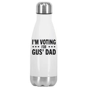 Im Voting For The Gus Dad Walz The Vice Pres 2024 For Kamala Stainless Steel Insulated Water Bottle