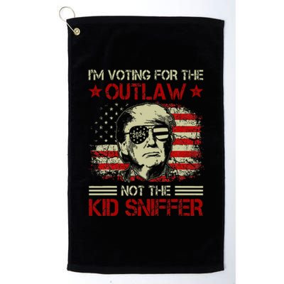 Im Voting For The Outlaw Not The Sniffer Trump 2024 Platinum Collection Golf Towel