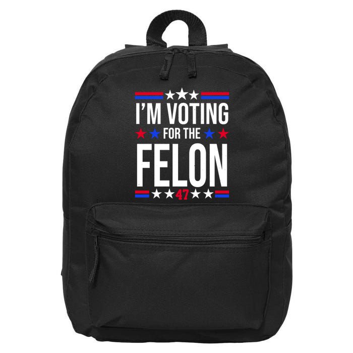 Im Voting For The Convicted Felon 47 Pro Trump 16 in Basic Backpack