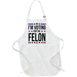 Im Voting For The Convicted Felon 47 Pro Trump Full-Length Apron With Pockets