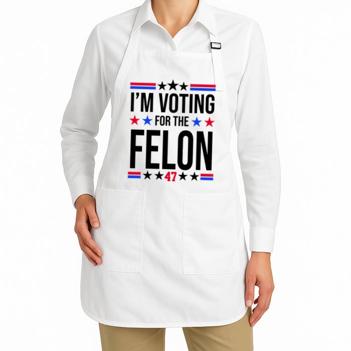 Im Voting For The Convicted Felon 47 Pro Trump Apron