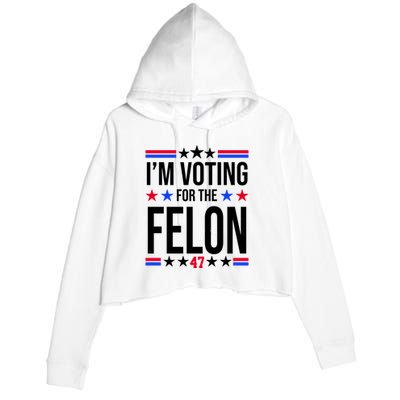 Im Voting For The Convicted Felon 47 Pro Trump Crop Fleece Hoodie