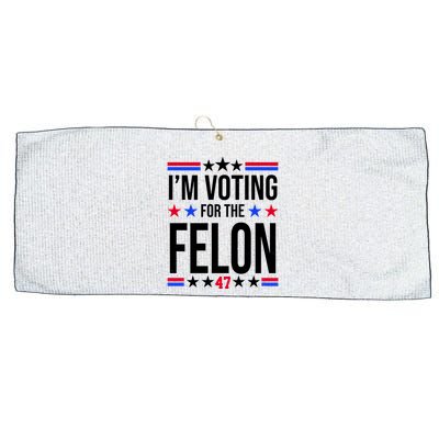 Im Voting For The Convicted Felon 47 Pro Trump Large Microfiber Waffle Golf Towel