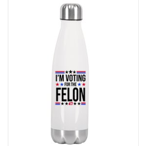 Im Voting For The Convicted Felon 47 Pro Trump Stainless Steel Insulated Water Bottle