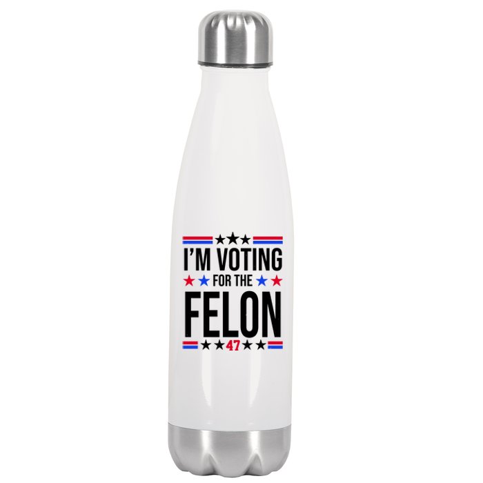 Im Voting For The Convicted Felon 47 Pro Trump Stainless Steel Insulated Water Bottle