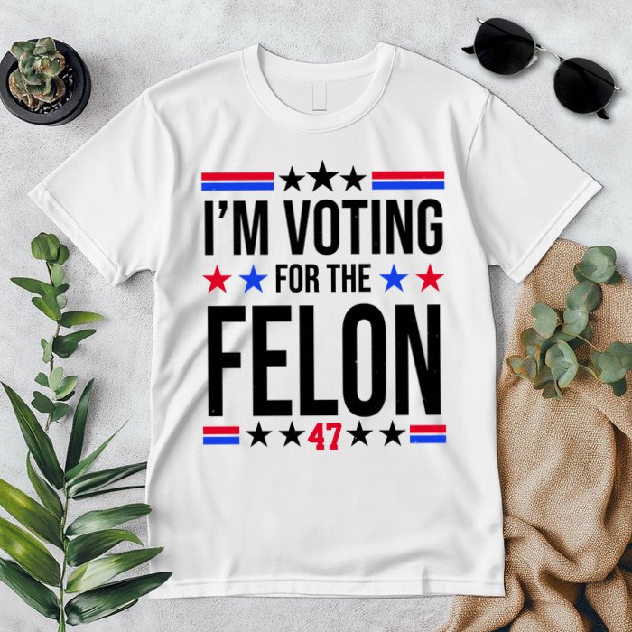 Im Voting For The Convicted Felon 47 Pro Trump Premium T-Shirt