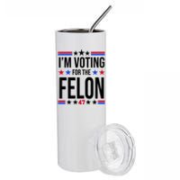 Im Voting For The Convicted Felon 47 Pro Trump Stainless Steel Tumbler