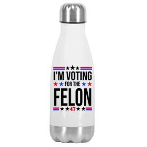 Im Voting For The Convicted Felon 47 Pro Trump Stainless Steel Insulated Water Bottle