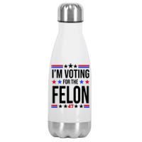 Im Voting For The Convicted Felon 47 Pro Trump Stainless Steel Insulated Water Bottle