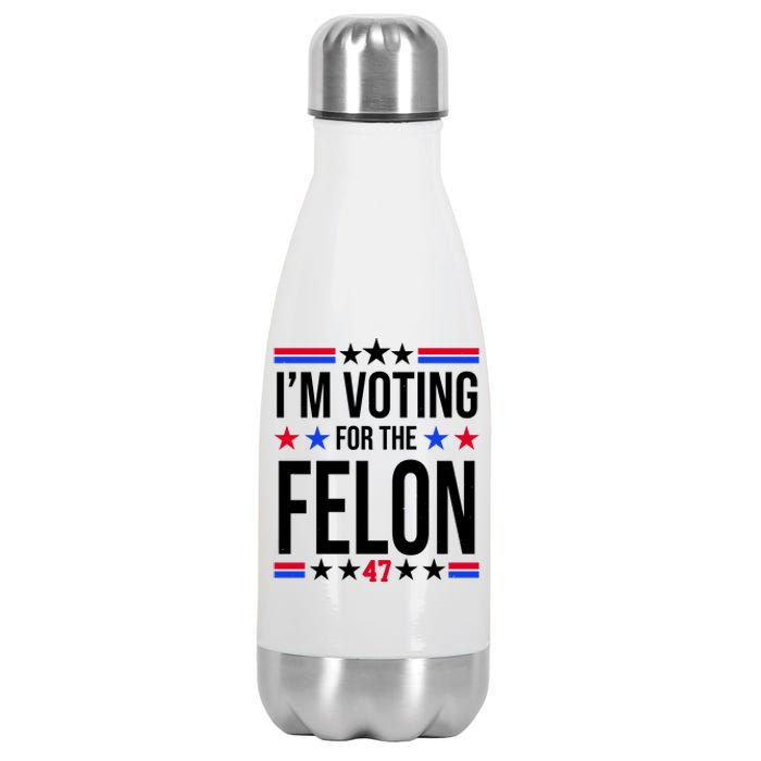 Im Voting For The Convicted Felon 47 Pro Trump Stainless Steel Insulated Water Bottle