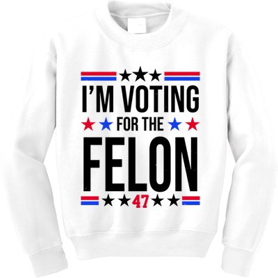 Im Voting For The Convicted Felon 47 Pro Trump Kids Sweatshirt