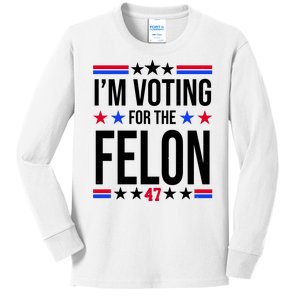 Im Voting For The Convicted Felon 47 Pro Trump Kids Long Sleeve Shirt