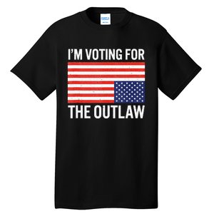 IM Voting For The Outlaw Tall T-Shirt