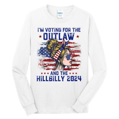 IM Voting For The Outlaw And The Hillbilly 2024 Us Flag Tall Long Sleeve T-Shirt