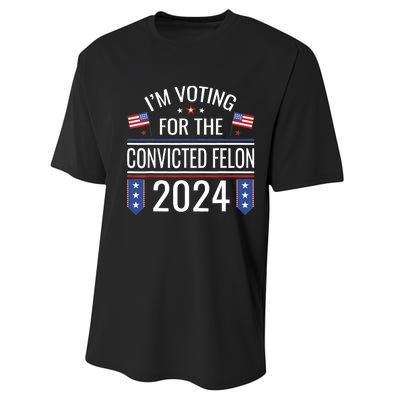 IM Voting For The Convicted Fellon 2024 Us Flag Protrump Performance Sprint T-Shirt