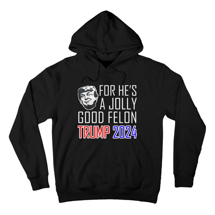 IM Voting For The Convicted Felon Funny Pro Trump 2024 Hoodie