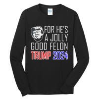 IM Voting For The Convicted Felon Funny Pro Trump 2024 Tall Long Sleeve T-Shirt