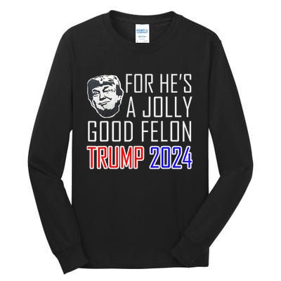 IM Voting For The Convicted Felon Funny Pro Trump 2024 Tall Long Sleeve T-Shirt