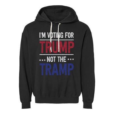 IM Voting For Trump Not The Tramp Garment-Dyed Fleece Hoodie