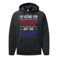 IM Voting For Trump Not The Tramp Performance Fleece Hoodie